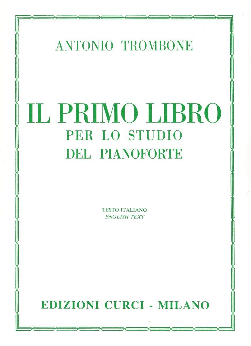 Antonio trombone il primo libro per lo studio del pianoforte