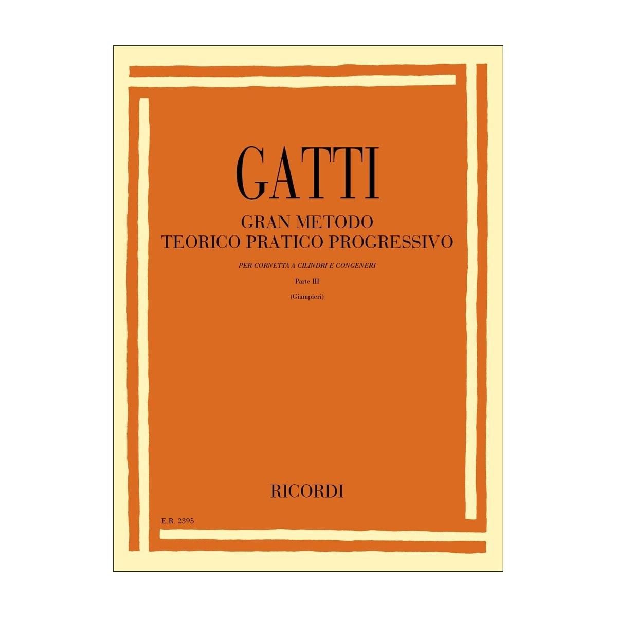 Gatti gran metodo teorico pratico progressivo Parte III<br />Per cornetta a cilindri, tromba e congeneri