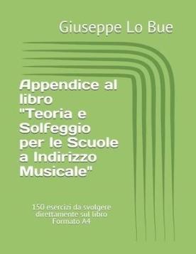 G. lo bue appendice al libro teoria e solfeggio per le scuole a indirizzo musicale